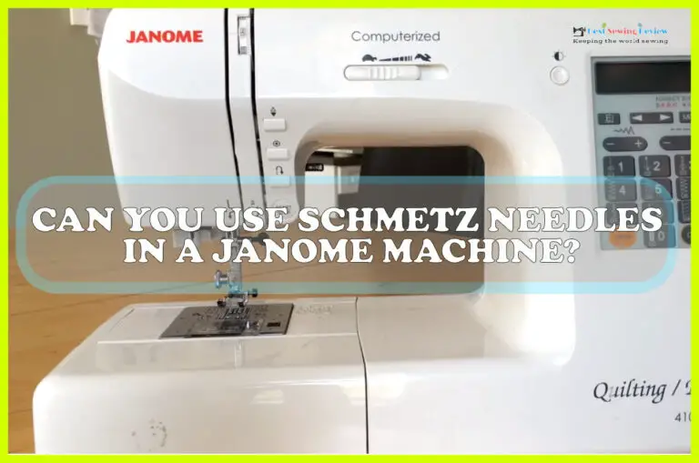 Can You Use Schmetz Needles In A Janome Machine
