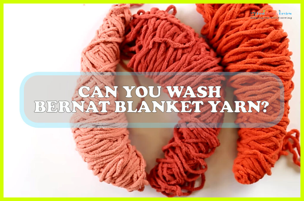 Can You Wash Bernat Blanket Yarn