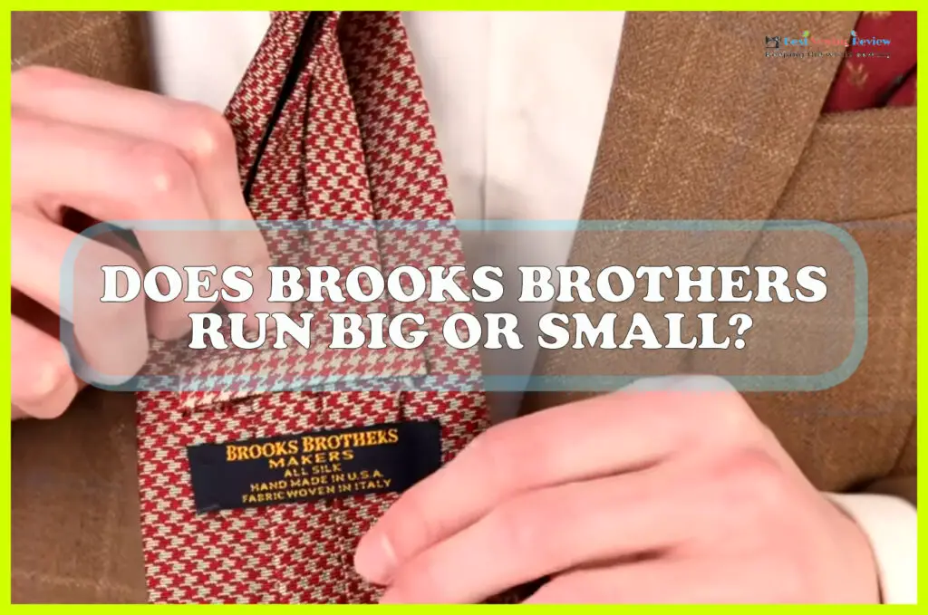 Does Brooks Brothers Run Big Or Small