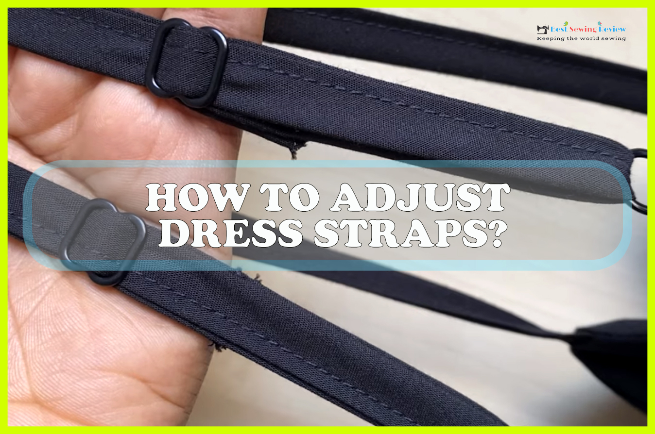 How to Shorten Dress Straps? - Sewing Team