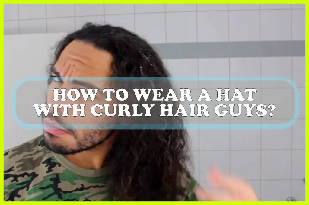 how-to-wear-a-hat-with-curly-hair-guys-sewing-team