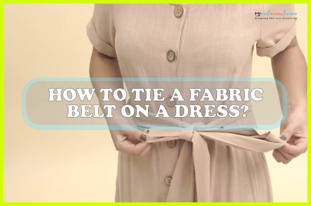 How to Tie a Fabric Belt on a Dress