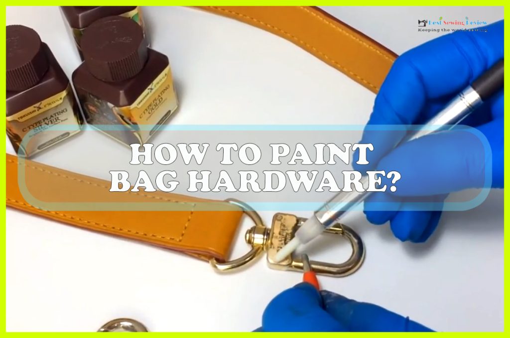 How to Paint Bag Hardware