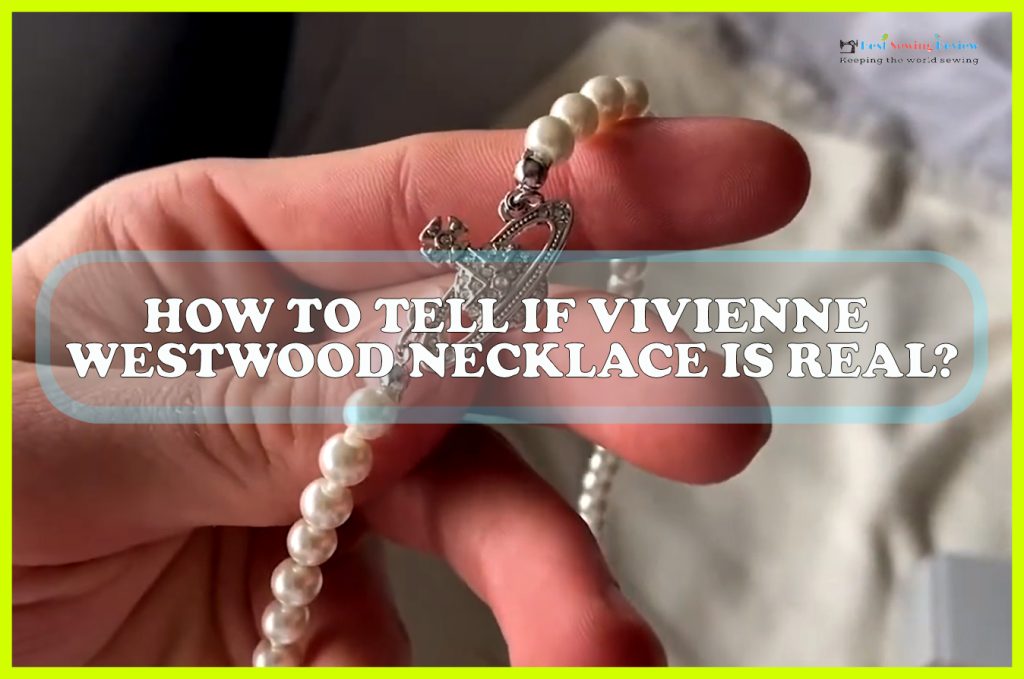 How to Tell If Vivienne Westwood Necklace is Real